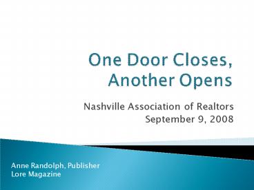 One Door Closes, Another Opens