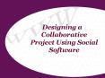 Designing a Collaborative Project Using Social Software PowerPoint PPT Presentation