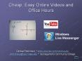 Cheap, Easy Online Videos and Office Hours PowerPoint PPT Presentation
