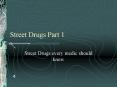 Street Drugs Part 1 PowerPoint PPT Presentation