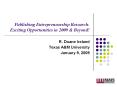 Publishing Entrepreneurship Research: Exciting Opportunities in 2009 PowerPoint PPT Presentation