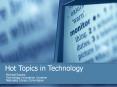 Hot Topics in Technology PowerPoint PPT Presentation