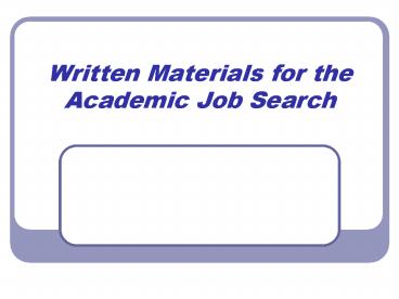 Written Materials for the Academic Job Search