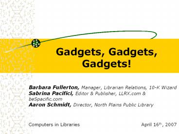 Gadgets, Gadgets, Gadgets!