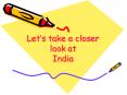 Lets take a closer look at India PowerPoint PPT Presentation