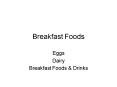 Breakfast Foods PowerPoint PPT Presentation