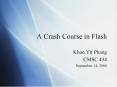 A Crash Course in Flash PowerPoint PPT Presentation