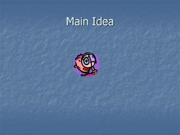 Main Idea