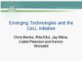 Emerging Technologies and the CeLL Initiative PowerPoint PPT Presentation