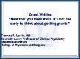 Grant Writing Now that you have the K its not too early to think about getting grants PowerPoint PPT Presentation