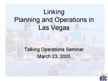 Linking Planning and Operations in Las Vegas