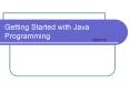 Getting Started with Java Programming PowerPoint PPT Presentation