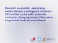 Welcome to Good nutrition an interactive workshop designed to assist general practitioners GPs and t PowerPoint PPT Presentation