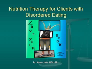 Nutrition Therapy for Clients with Disordered Eating