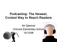Podcasts are radio or video programs, made available on ... PowerPoint PPT Presentation