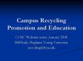 Campus Recycling Promotion and Education PowerPoint PPT Presentation