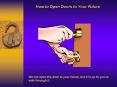 How to Open Doors to Your Future PowerPoint PPT Presentation