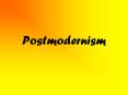 Postmodernism PowerPoint PPT Presentation