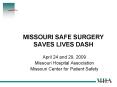MISSOURI SAFE SURGERY SAVES LIVES DASH PowerPoint PPT Presentation
