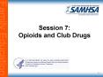 Session 7: Opioids and Club Drugs PowerPoint PPT Presentation