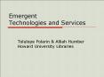Emergent Technologies and Services PowerPoint PPT Presentation