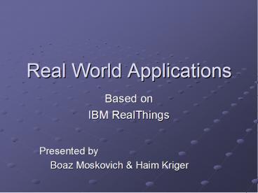 Real World Applications