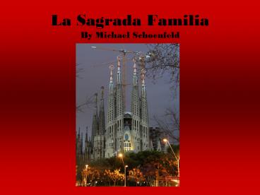 La Sagrada Familia By Michael Schoenfeld