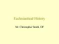 Ecclesiastical History PowerPoint PPT Presentation