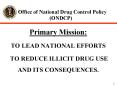 Office of National Drug Control Policy ONDCP PowerPoint PPT Presentation
