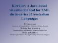 Kirrkirr: A Javabased visualisation tool for XML dictionaries of Australian Languages PowerPoint PPT Presentation