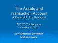 The Assets and Transaction Account A Federal Policy Proposal NCTC Conference October 2, 2007 PowerPoint PPT Presentation