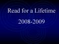 Read for a Lifetime PowerPoint PPT Presentation