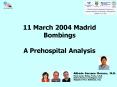 11 March 2004 Madrid Bombings A Prehospital Analysis PowerPoint PPT Presentation