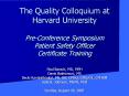 The Quality Colloquium at Harvard University Pre-Conference Symposium Patient Safety Officer Certificate Training PowerPoint PPT Presentation