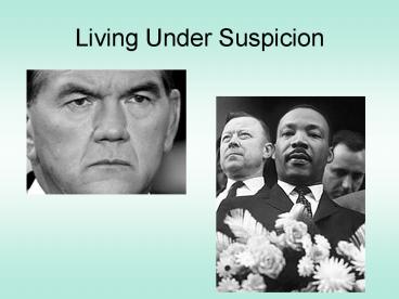 Living Under Suspicion