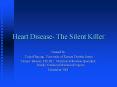 Heart Disease The Silent Killer PowerPoint PPT Presentation