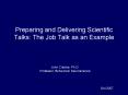 Preparing and Delivering Scientific Talks: The Job Talk as an Example PowerPoint PPT Presentation