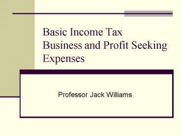 Basic Income Tax Business and Profit Seeking Expenses