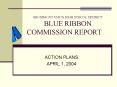 GROSSMONT UNION HIGH SCHOOL DISTRICT BLUE RIBBON COMMISSION REPORT PowerPoint PPT Presentation