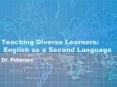 Teaching Diverse Learners: English as a Second Language PowerPoint PPT Presentation