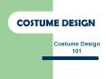 COSTUME DESIGN PowerPoint PPT Presentation