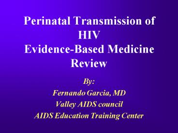 Perinatal Transmission of HIV EvidenceBased Medicine Review