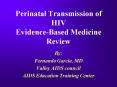 Perinatal Transmission of HIV EvidenceBased Medicine Review PowerPoint PPT Presentation