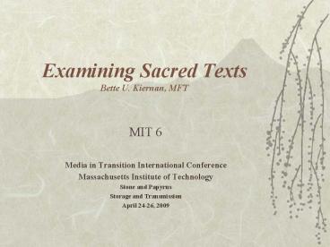 Examining Sacred Texts Bette U. Kiernan, MFT