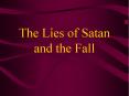 The Lies of Satan and the Fall PowerPoint PPT Presentation
