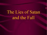 The Lies of Satan and the Fall