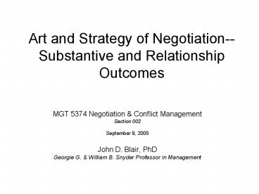 Art and Strategy of Negotiation Substantive and Relationship Outcomes