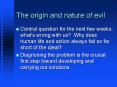 The origin and nature of evil PowerPoint PPT Presentation