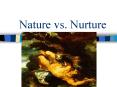 Nature vs. Nurture PowerPoint PPT Presentation