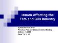 Issues Affecting the Fats and Oils Industry PowerPoint PPT Presentation
